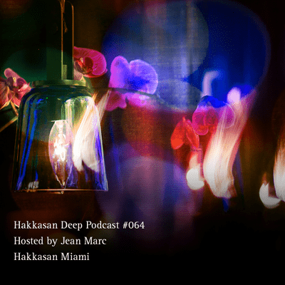 episode #064 Hakkasan Deep Podcast artwork