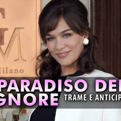 episode Il Paradiso Delle Signore 10 Anticipazioni: Ecco Cosa Succederà A Settembre! artwork