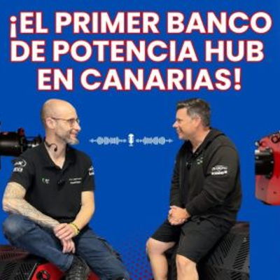 episode 40. El primer Banco de Potencia HUB en Canarias artwork