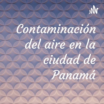 Contaminación del aire en la ciudad de Panamá