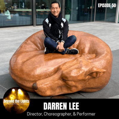 episode 50. DARREN LEE - Director, Choreographer, and Performer artwork