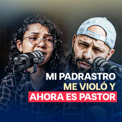 episode FUI VIOLADA POR MI PADRASTRO, AHORA ES PASTOR EN ESPAÑA artwork