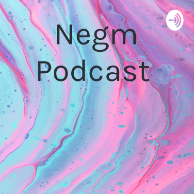 Negm Podcast