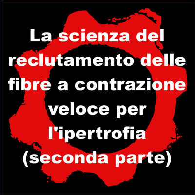 episode La scienza del reclutamento delle fibre a contrazione veloce per l'ipertrofia (seconda parte) artwork