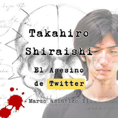 episode Takahiro Shiraishi: El Asesino de Twitter artwork