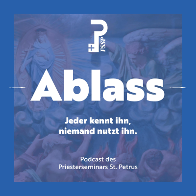 episode Ablass – Jeder kennt ihn, niemand nutzt ihn. artwork