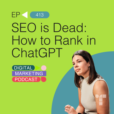 episode How to Rank in ChatGPT - SEO is Dead, Long Live SEO! artwork