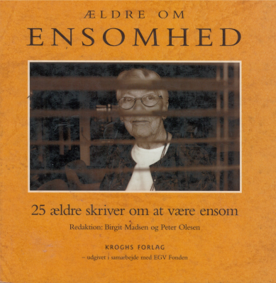 Ældre om ensomhed - 25 ældre skriver om at være ensom