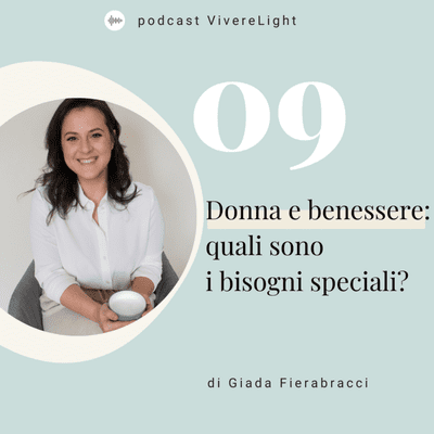episode 09 - Donna e benessere: quali sono i bisogni speciali? artwork