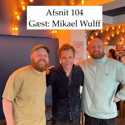 episode #104 "Vi skal lave en ubåds-komedie!" med Mikael Wulff artwork