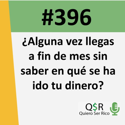 episode 396. ¿Alguna vez llegas a fin de mes sin saber en qué se ha ido tu dinero? artwork