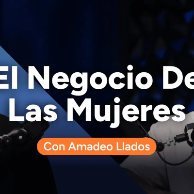 episode El negocio de las mujeres (Amadeo Llados) artwork