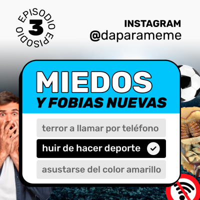 episode MIEDOS y fobias nuevas | Da para Meme #03 artwork