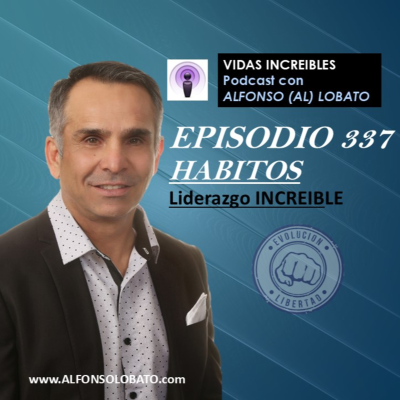episode EP 337 HABITOS - Maestria en desarrollo y liderazgo INCREIBLE artwork