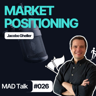 episode ¿Qué es y como ALCANZAR el MARKET POSITIONING? - MAD Talk 026 artwork