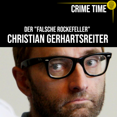 episode Der falsche Rockefeller: Hochstapler Christian Gerhartsreiter | Crime Time artwork