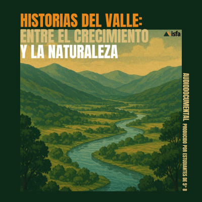 episode Historias del Valle: entre el crecimiento y la naturaleza artwork