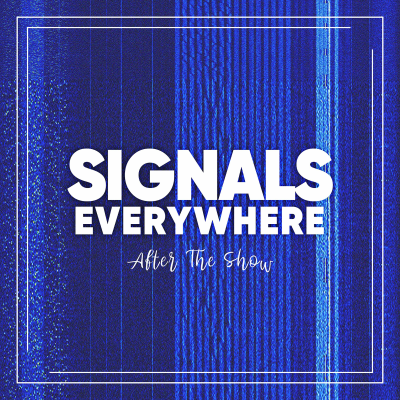 episode Signals Everywhere: The Near Future Episode! artwork
