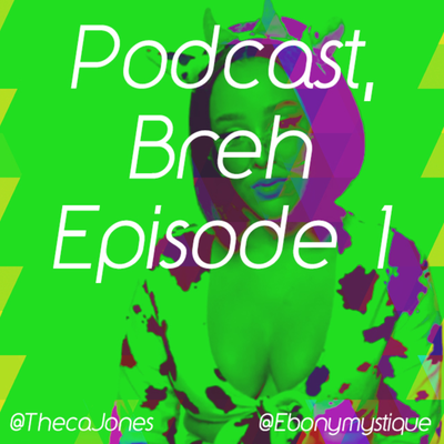 episode Episode 1: Podcast Breh Episode001 artwork