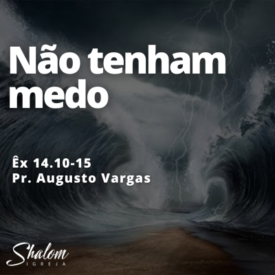 episode Não tenham medo! - Pr. Augusto Vargas - 15-06-2025 artwork