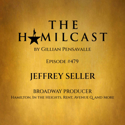 episode #479: Jeffrey Seller // Broadway Producer artwork