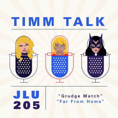 episode 205. Justice League Unlimited - Grudge Match / Far From Home with Dre Lopez artwork