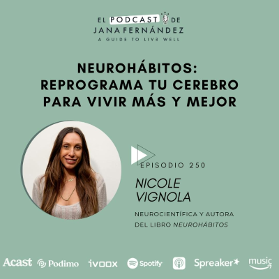 episode #250 - Neurohábitos - Nicole Vignola artwork