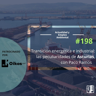 episode Transición energética e industrial: las peculiaridades de Asturias, con Paco Ramos #198 artwork