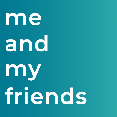 Me And My Friends