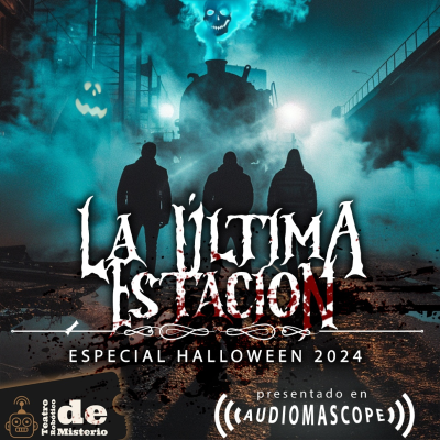 episode Especial Halloween: La Última Estación artwork