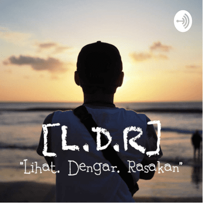 episode [ L.D.R ] Lihat Dengar Rasakan (Trailer) artwork