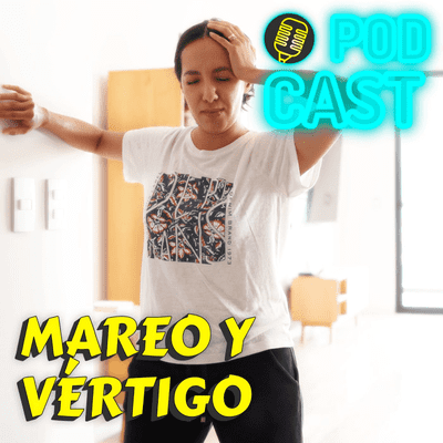episode 35. MAREO y VÉRTIGO en personas Mayores artwork