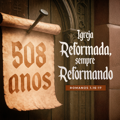 episode Episódio 294 | A Igreja Reformada, Sempre Reformando - Pr. Francisco Chaves artwork