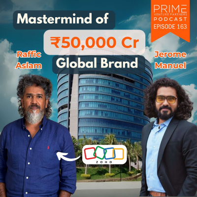 episode How Zoho Cracked Global Markets with 3 Iconic Campaigns | Prime Venture Partners Podcast artwork