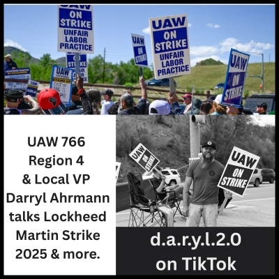 episode Darryl Ahrmann UAW 766 Region 4 Lockheed Martin Strike Talk artwork