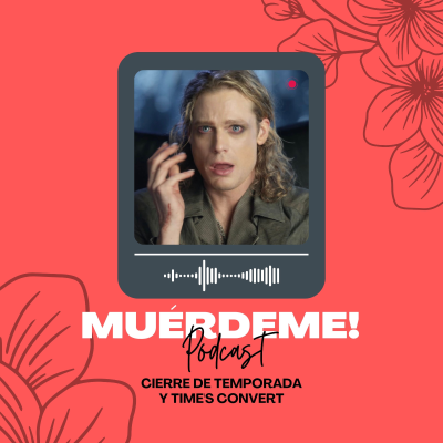 episode Cierre de temporada y Time's convert artwork
