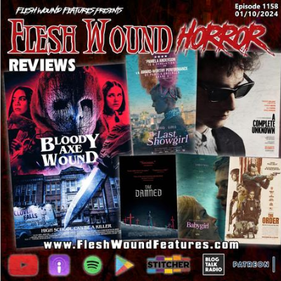 episode Flesh Wound HORROR -Episode 1157: All New Reviews including BRING ON THE DAMNED artwork