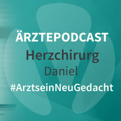 episode Medizin Podcast | Herzchirurg Daniel | Viantro Wellbeing artwork