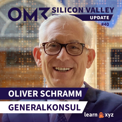 episode Wie wird man Generalkonsul im Silicon Valley, Oliver Schramm? (#40) artwork