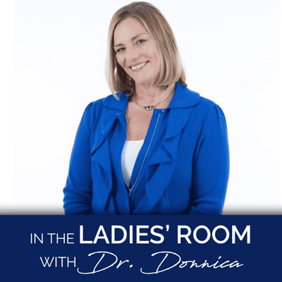 In the Ladies' Room with Dr. Donnica