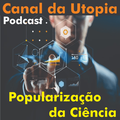episode Popularização da Ciência no Canal da Utopia artwork