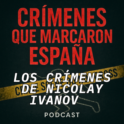 episode Dos muertes y una firma en sangre. Los crímenes de Nicolay Ivanov artwork