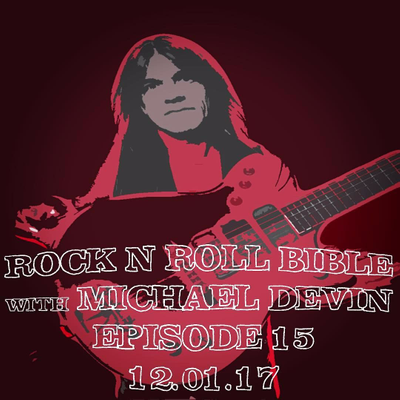 episode Rock n Roll Bible w/ Michael Devin Episode 15 - 12.01.17 artwork