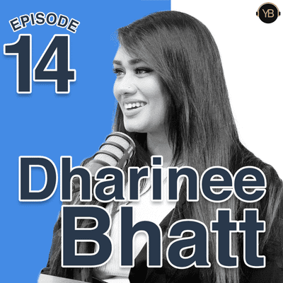 episode Episode 14 | Dharinee Bhatt | Young Bosses Podcast artwork