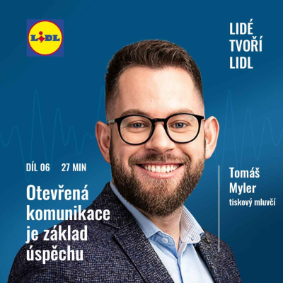 episode VI. Tomáš Myler: Otevřená komunikace je základ úspěchu artwork