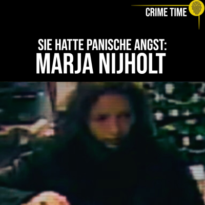 episode Wer wollte, dass sie verschwindet? Das Rätsel um den Tod von Marja Nijholt | Crime Time artwork