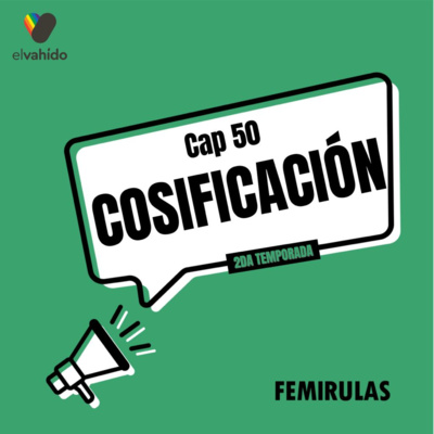 episode Capítulo 50: Cosificación artwork