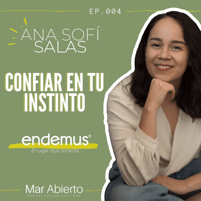 episode Confiar en tu instinto / Ana Sofí Salas / 004 artwork
