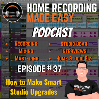 episode How to Make Smart Studio Upgrades - Episode # 37 artwork