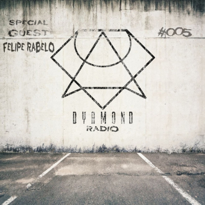 episode Dymond Radio Episode #005 SPECIAL GUEST: FELIPE RABELO artwork